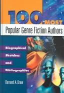 Cover of: 100 most popular genre fiction authors: biographical sketches and bibliographies