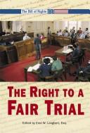 The right to a fair trial by Enid W. Langbert