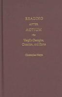 Cover of: Reading after Actium: Vergil's Georgics, Octavian, and Rome