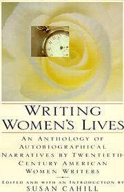 Cover of: Writing Women's Lives: An Anthology of Autobiographical Narratives by Twentieth-Century American Women Writers