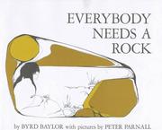 Cover of: Everybody needs a rock by Byrd Baylor