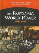 Cover of: An emerging world power, 1900-1929