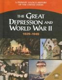 Cover of: The Great Depression and World War II, 1929-1949