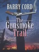 Cover of: The gunsmoke trail