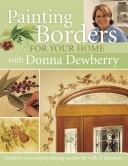 Cover of: Painting borders for your home with Donna Denberry