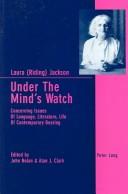 Cover of: Under the mind's watch: concerning issues of language, literature, life of contemporary bearing