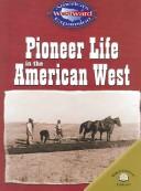 Cover of: Pioneer life in the American West