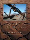 Law along the border by Lauran Paine