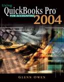 Cover of: Using Quickbooks Pro 2004 for accounting by Glenn Owen