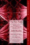 Cover of: The two paths by John Ruskin, John Ruskin