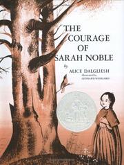 Cover of: The courage of Sarah Noble by Alice Dalgliesh