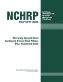 Cover of: Thermally sprayed metal coatings to protect steel pilings: final report and guide