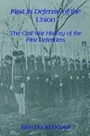 First in defense of the Union by John David Hoptak