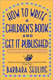 Cover of: How to write a children's book and get it published by Barbara Seuling, Barbara Seuling