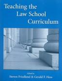 Cover of: Teaching the law school curriculum