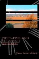 Cover of: Fifty-five and counting: essays and stories