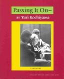 Cover of: Passing it on | Yuri Kochiyama