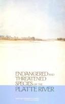 Endangered and threatened species of the Platte River by National Research Council Staff, Division on Earth and Life Studies Staff, Water Science and Technology Board
