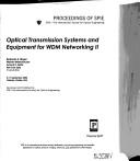 Cover of: Optical transmission systems and equipment for WDM networking II by Benjamin B. Dingel ... [et al.], chairs/editors ; sponsored and published by SPIE--the International Society for Optical Engineering.