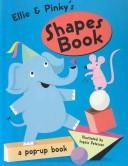 Cover of: Ellie & Pinky's shapes book: a pop-up book