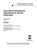 Cover of: Laser micromachining for optoelectronic device fabrication: 30 October 2002, Brugge, Belgium