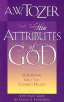 Cover of: The attributes of God by A. W. Tozer