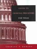 Cover of: Guide to criminal procedure for Texas