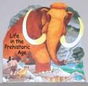 Cover of: Life in the prehistoric age