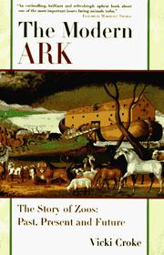 Cover of: The modern ark: the story of zoos : past, present, and future