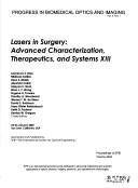 Cover of: Lasers in surgery: advanced characterization, therapeutics, and systems XIII : 25-26, January 2003, San Jose, California, USA