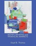 Cover of: Money, banking, and financial markets by Lloyd Brewster Thomas