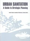 Cover of: Urban sanitation: a guide to strategic planning