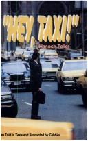 Cover of: Hey taxi!: tales told in taxies and recounted by cabbies