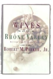 Cover of: The wines of the Rhône Valley. by Robert M. Parker, Jr.