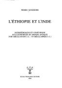 Cover of: L' Ethiopie et l'Inde: interférences et confusions aux extrémités du monde antique (VIIIe siècle avant J.-C.) - VIe siècle après J.-C.