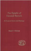 Cover of: EPISTLE OF SECOND BARUCH: A STUDY IN FORM AND MESSAGE.