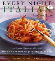 Cover of: Every Night Italian: 120 Simple, Delicious Recipes You Can Make in 45 Minutes or Less