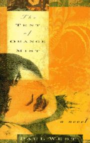 Cover of: The tent of orange mist by Paul West