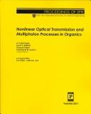 Cover of: Nonlinear optical transmission and multiphoton processes in organics by A. Todd Yeates ... [et al.], chairs/editors ; sponsored ... by SPIE--the International Society for Optical Engineering.