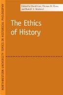 Cover of: The ethics of history by edited by David Carr, Thomas R. Flynn, and Rudolf A. Makkreel.