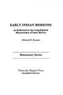 Early Indian missions as reflected in the unpublished manuscripts of Isaac McCoy by Edward R. Roustio