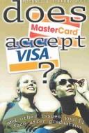 Cover of: Does MasterCard accept VISA?: and other issues you'll face after graduation