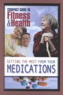 Cover of: Getting the most from your medications