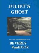 Cover of: Juliet's ghost: a Liza and Dutch Randolph mystery