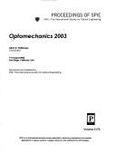 Cover of: Optomechanics 2003: 7-8 August 2003, San Diego, California, USA