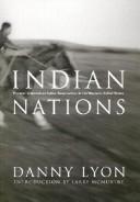 Cover of: Indian nations by Danny Lyon