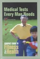 Cover of: Medical tests every man needs