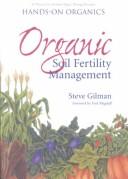 Cover of: Organic soil fertility management