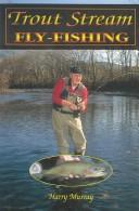 Cover of: Trout stream fly-fishing
