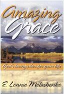 Cover of: Amazing grace by E. Lonnie Melashenko